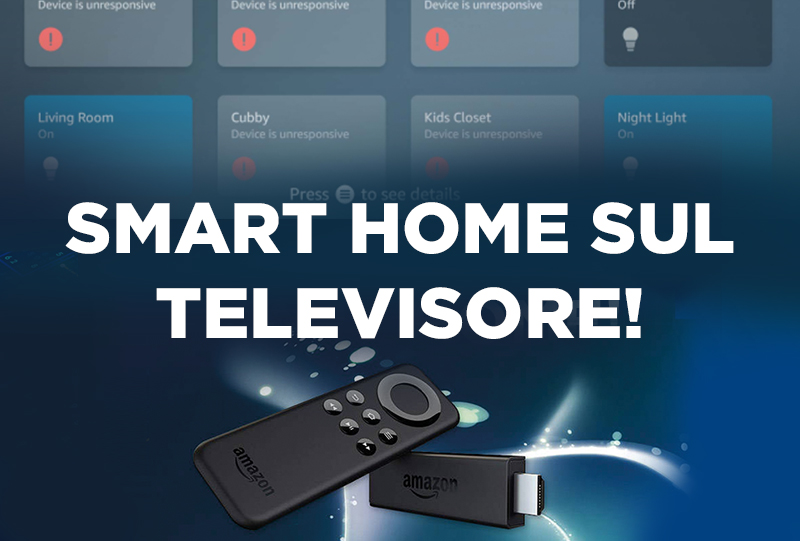 Fire TV, la Smart Home si controlla dal televisore!