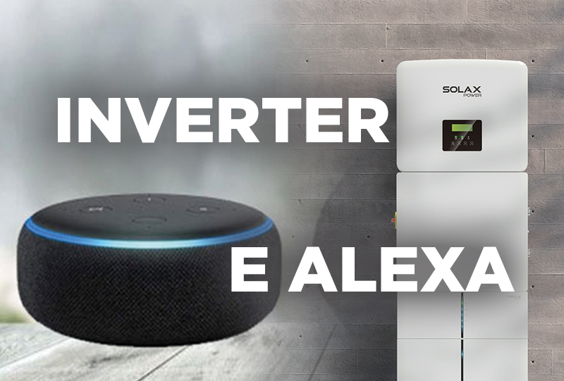 Come configurare gli Inverter Solax Power per funzionare con Alexa