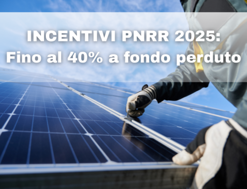 PNRR 2025: incentivi fino al 40% per l’autoproduzione di energia nelle PMI